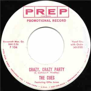 The Cues Featuring Ollie Jones - Crazy, Crazy Party / I Pretend