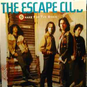 The Escape Club - Shake For The Sheik