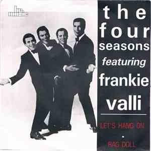 The Four Seasons - Let's Hang On / Rag Doll