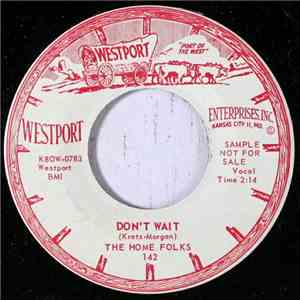 The Home Folks - Don't Wait