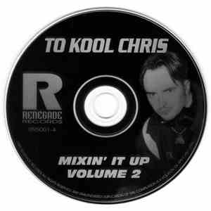 To Kool Chris - Mixin' It Up Volume 2