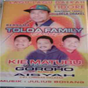 Toloa Family Group - Lagu-Lagu Daerah Tidore Bersama Toloa Family Group