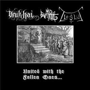Uruk-Hai / Zloslut / Gromkult - United With The Fallen Ones...
