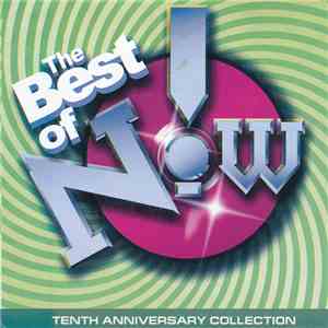 Various - The Best Of Now - Tenth Anniversary Collection