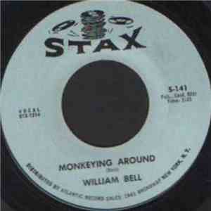 William Bell - I'll Show You / Monkeying Around