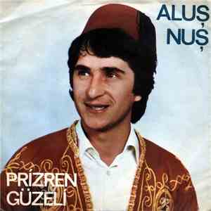 Aluş Nuş - Prizren Güzeli