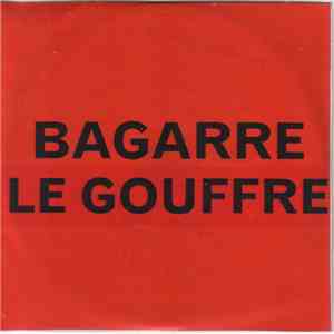 Bagarre  - Le Gouffre