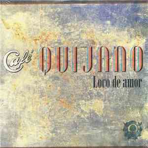 Café Quijano - Loco De Amor