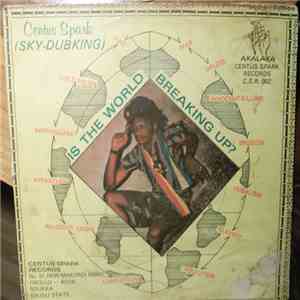 Centus Spark (Sky-Dubking) - Is The World Breaking Up?