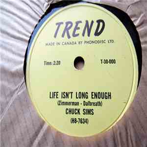 Chuck Sims - Little Pigeon / Life Isn't Long Enough