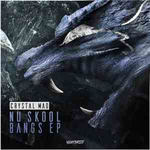 Crystal Mad - Nu Skool Bangs EP