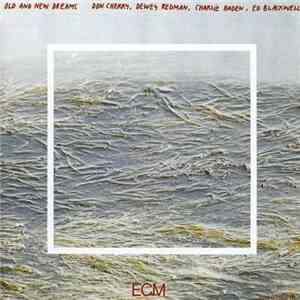 Don Cherry, Dewey Redman, Charlie Haden, Ed Blackwell - Old And New Dreams
