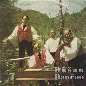 Dušan Dančuo - Nekada Sam I Ja Volio Plavo Cveće / Krvava Ruža