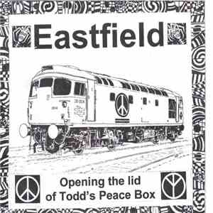 Eastfield - Opening The Lid Of Todd's Peace Box