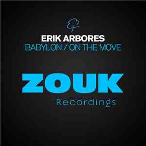 Erik Arbores - Babylon / On The Move