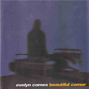 Evelyn Comes - Beautiful Corner