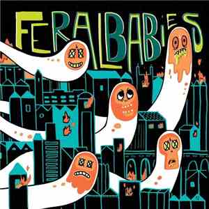 Feral Babies / Chemical Ache - Feral Babies / Chemical Ache
