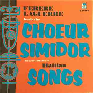 Ferere Laguerre Leads The Choeur Simidor - Ferere Laguerre Leads The Choeur Simidor In A Performance Of Haitian Songs