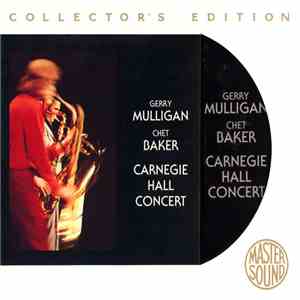 Gerry Mulligan / Chet Baker - Carnegie Hall Concert