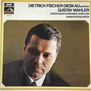 Gustav Mahler, Die Berliner Philharmoniker, Rudolf Kempe / Das Philharmonia Orchester London, Wilhelm Furtwängler, Dietrich Fischer-Dieskau - Kindertotenlieder / Lieder Eines Fahrenden Gesellen