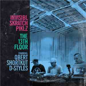 Invisibl Skratch Piklz - The 13th Floor