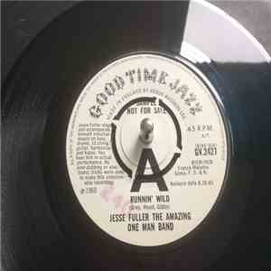 Jesse Fuller The Amazing One Man Band - Runnin' Wild