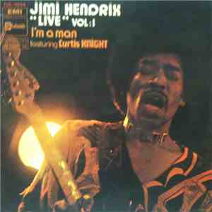 Jimi Hendrix - "Live" (Vol:1) I'm A Man