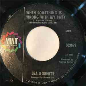 Lea Roberts - When Something Is Wrong With My Baby / Prove It