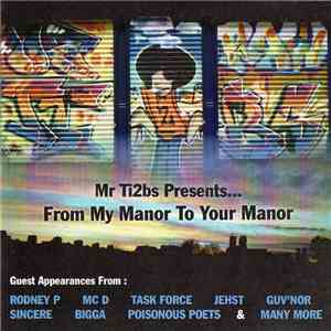 Mr Ti2bs - From My Manor To Your Manor