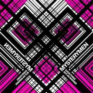 Mysterymen - Everything But An Answer