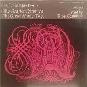 Nathaniel Hawthorne , Read By Basil Rathbone - Nathaniel Hawthorne, Volume 2: The Scarlet Letter & The Great Stone Face
