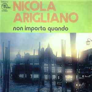 Nicola Arigliano - Non Importa Quando