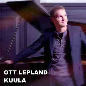 Ott Lepland - Kuula