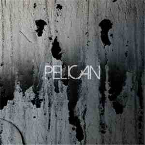 Pelican  - Deny The Absolute b/w The Truce