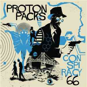 Proton Packs - Conspiracy '66