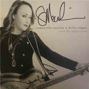 Samantha Martin, Samantha Martin & Delta Sugar - Send The Nightingale