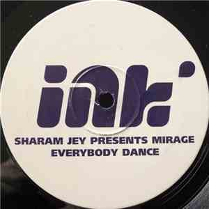Sharam Jey Presents Mirage  - Everybody Dance