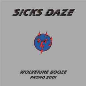 Sicks Daze - Wolverine Booze