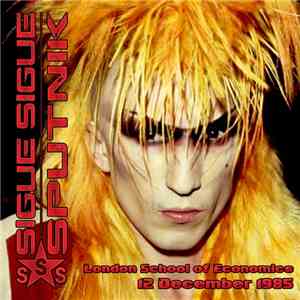 Sigue Sigue Sputnik - London School Of Economics, London - 12 December 1985