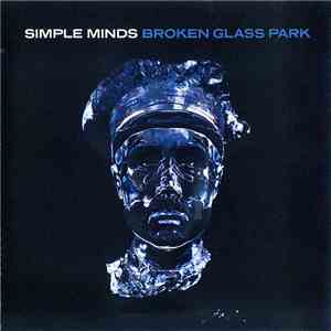 Simple Minds - Broken Glass Park