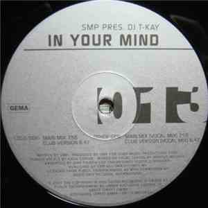 SMP  pres. DJ T-Kay - In Your Mind