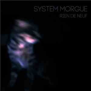 System Morgue - Rien De Neuf