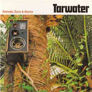 Tarwater - Animals, Suns & Atoms