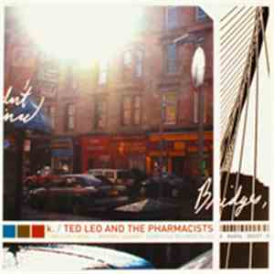 Ted Leo And The Pharmacists / K. - Bridges, Squares / I Wouldn't Mind