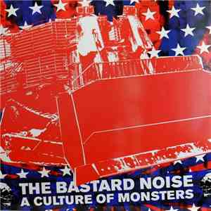 The Bastard Noise - A Culture Of Monsters