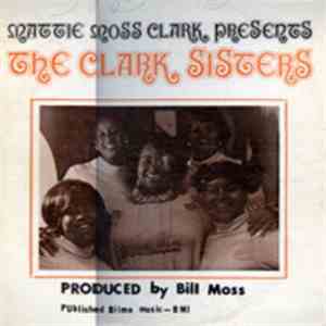 The Clark Sisters - Mattie Moss Clark Presents