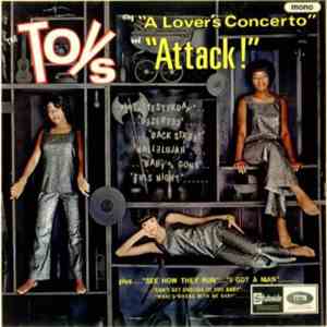 The Toys - The Toys Sing "A Lover's Concerto" And "Attack"