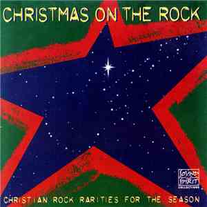Various - Christmas On The Rock (Christian Rock Rarities For The Season)