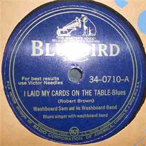 Washboard Sam & His Washboard Band - I Laid My Cards On The Table / I Get The Blues At Bedtime