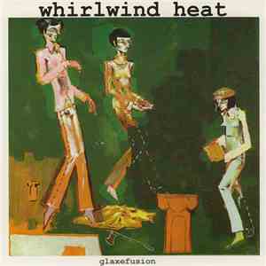 Whirlwind Heat - Glaxefusion